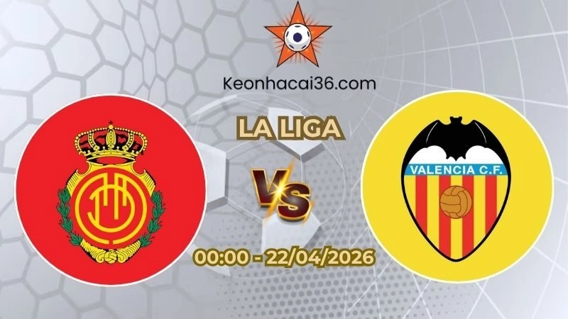 Soi kèo nhà cái Mallorca vs Valencia 00h00 Ngày 22/04/2026