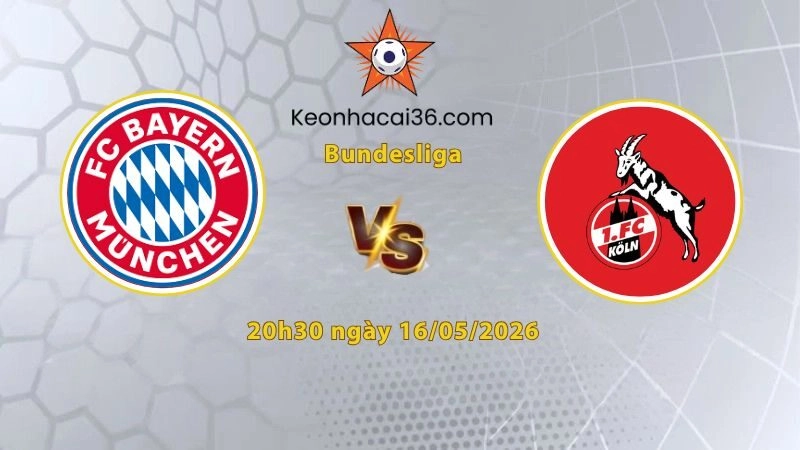 Soi kèo Bayern Munich vs Koln, 20h30 ngày 16/05: Chênh lệch đẳng cấp