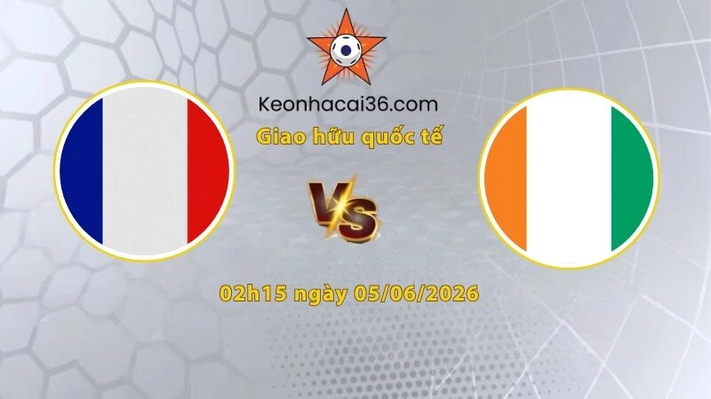 Pháp vs Bờ Biển Ngà